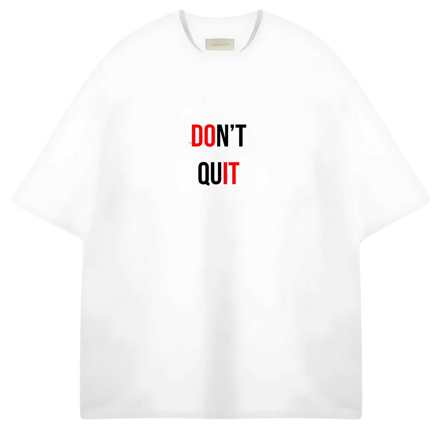 DON'T QUIT OVERSIZED TEE