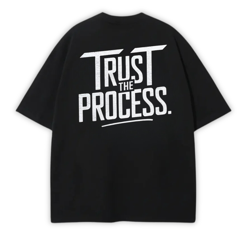 TRUST THE PROCESS OVERSIZE TEE