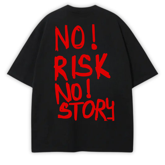 NO RISK NO STORY OVERSIZED TEE