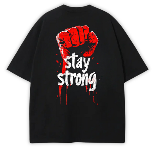 STAY STRONG OVERSIZED TEE